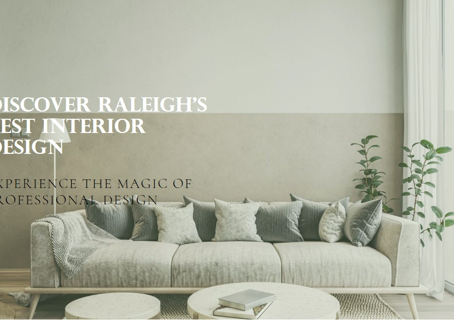 Interior Design Magic: Raleigh's Best Revealed