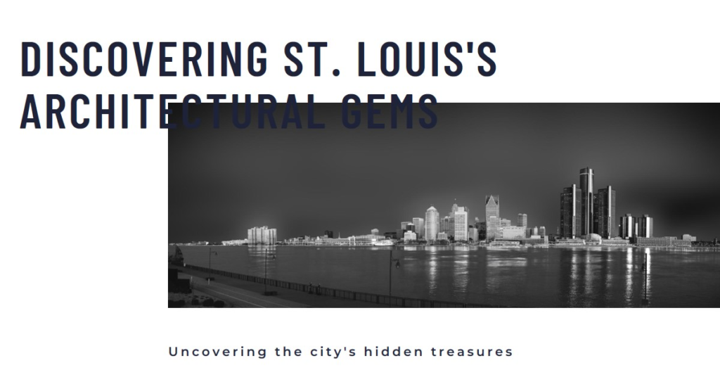 Discovering St. Louis's Architectural Wonders