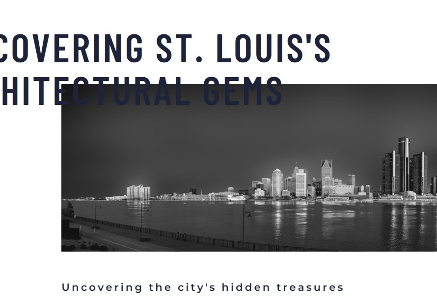 Discovering St. Louis's Architectural Wonders