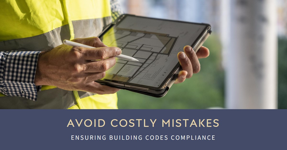 2024 Ensuring Building Codes Compliance: Avoiding Costly Mistakes ...