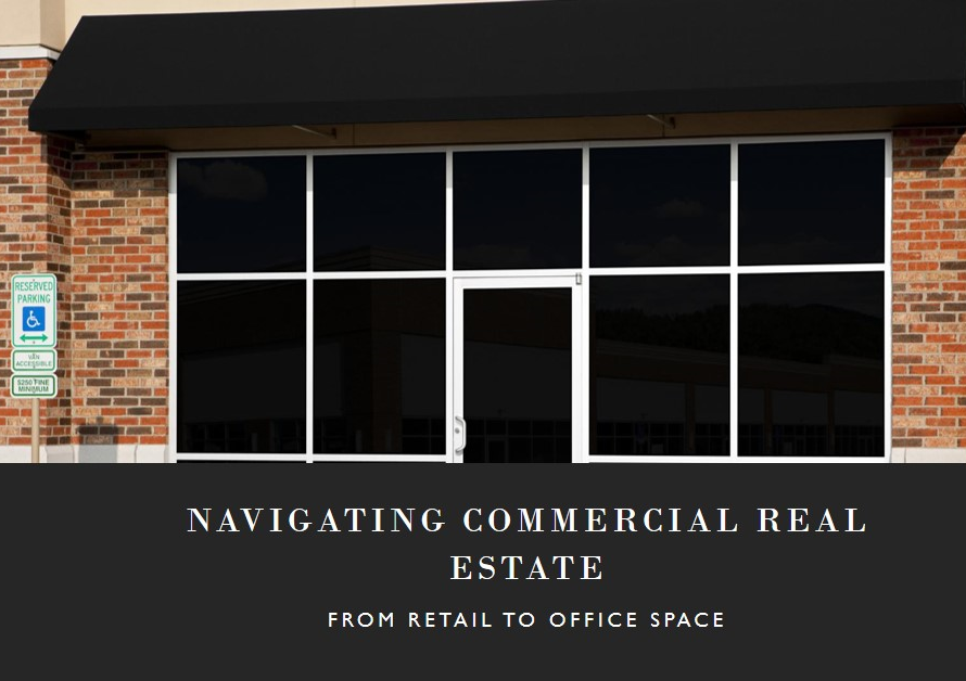 Navigating Commercial Real Estate: From Retail to Office Space