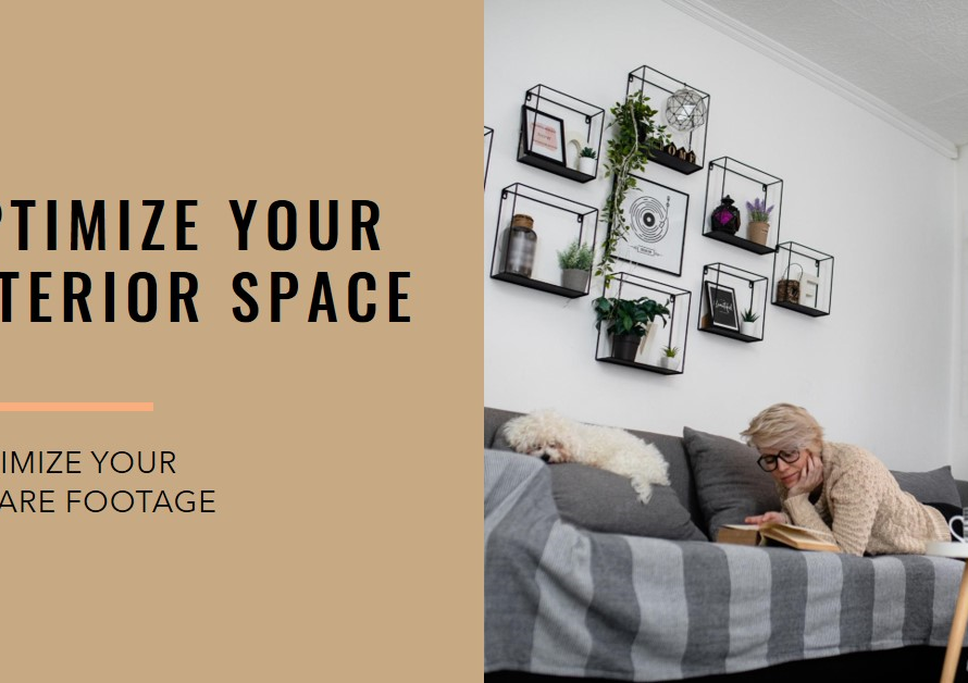 Interior Space Optimization: Making the Most of Your Square Footage