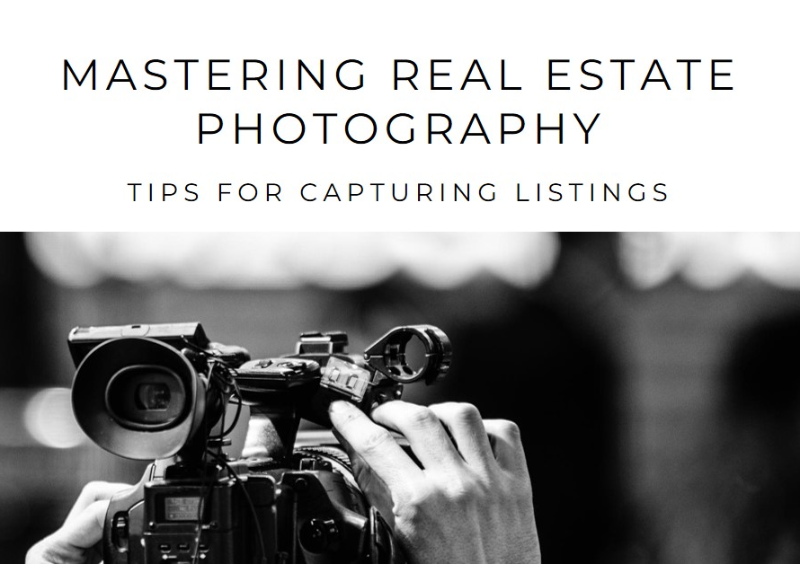 Capturing Real Estate: Mastering Photography for Listings