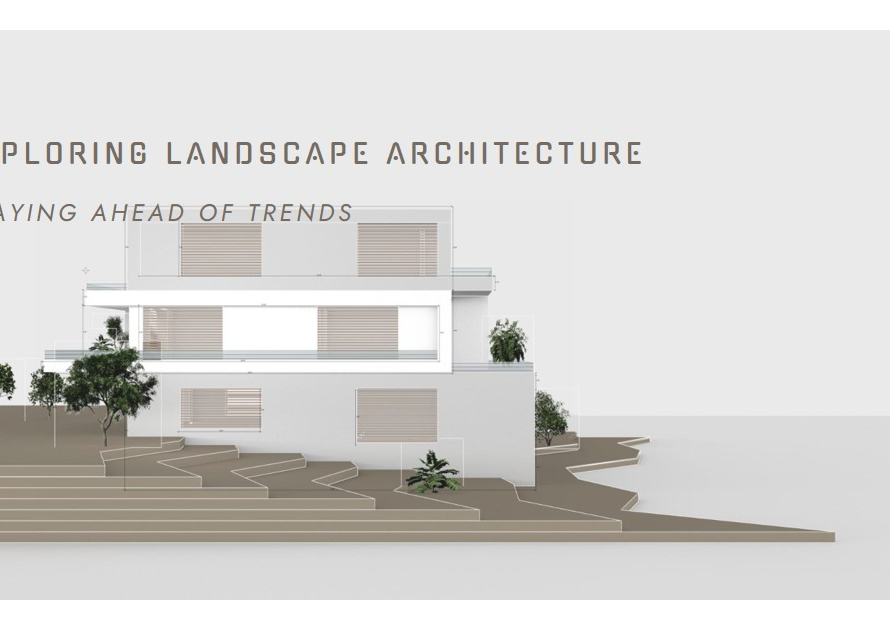 Staying Ahead of Trends: Exploring Landscape Architecture