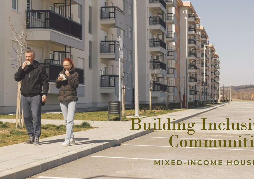 Creating Inclusive Communities: Building Mixed-Income Housing