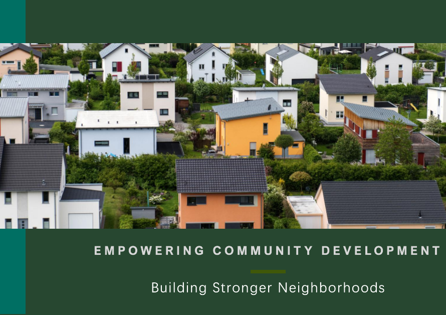 Empowering Community Development: Building Stronger Neighborhoods