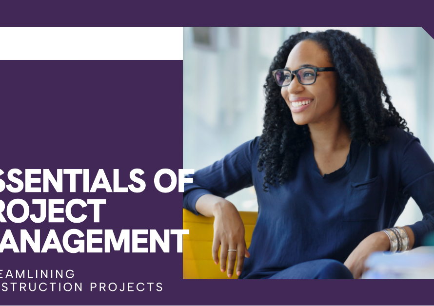 Streamlining Construction Projects: Essentials of Project Management