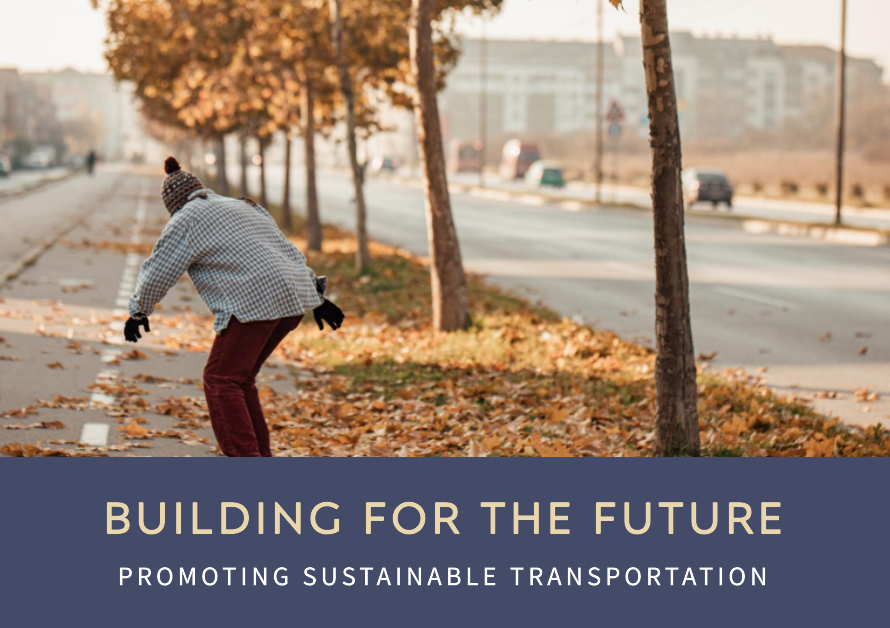 Promoting Sustainable Transportation: Building for the Future