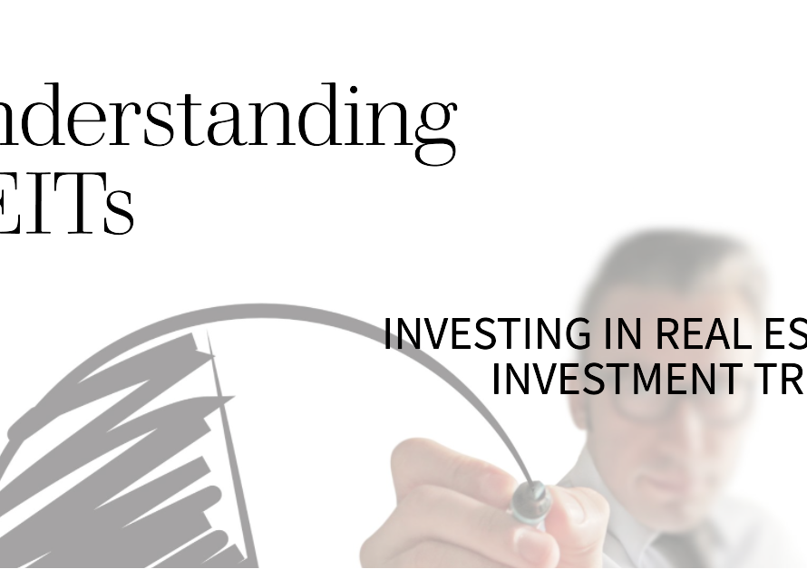 Investing in REITs: Understanding Real Estate Investment Trusts