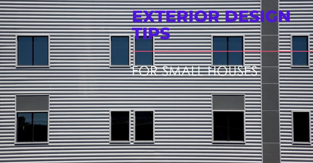 Exterior Design Tips for Small Houses