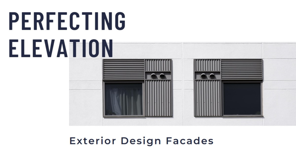  Perfecting Elevation: Exterior Design Facades