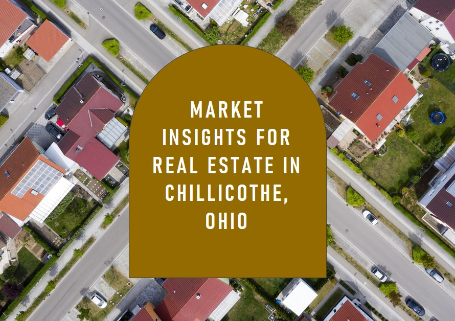 Real Estate in Chillicothe, Ohio: Market Insights