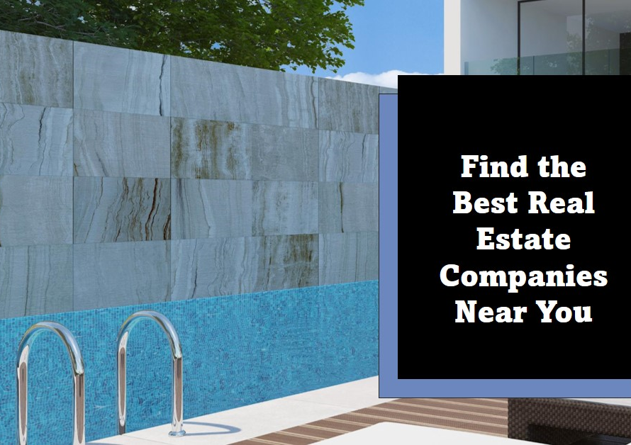 Real Estate Companies Near Me: Finding the Best