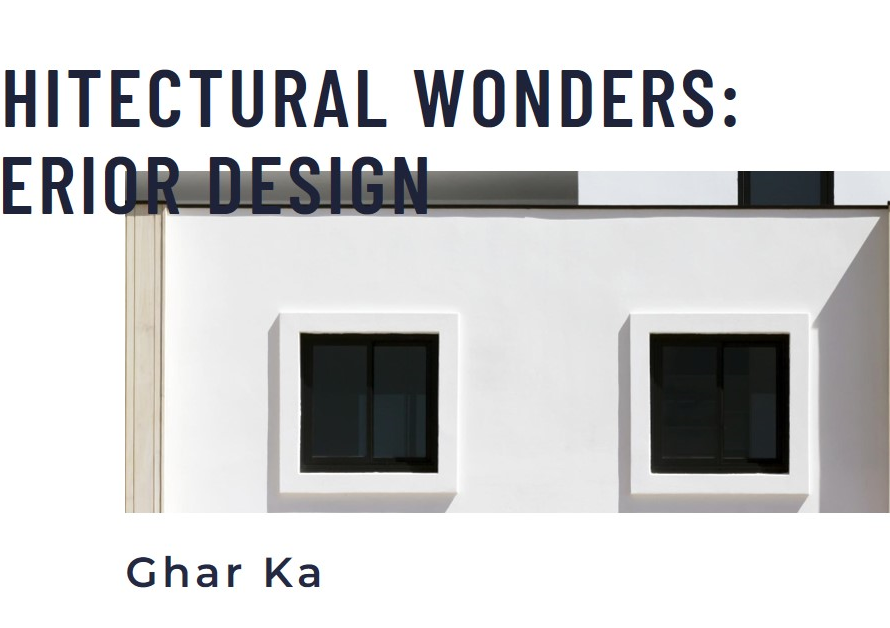 Architectural Wonders: Exterior Design Ghar Ka