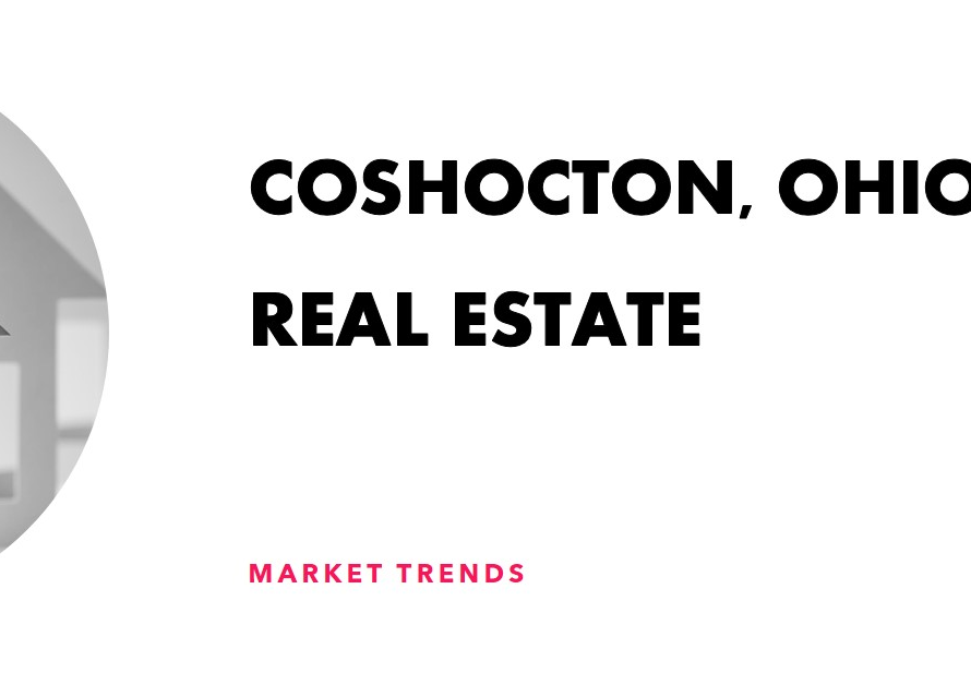 Real Estate in Coshocton, Ohio: Market Trends