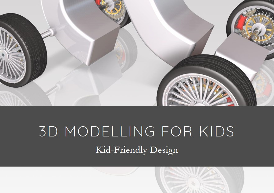 Kid-Friendly Design: 3D Modelling for Kids
