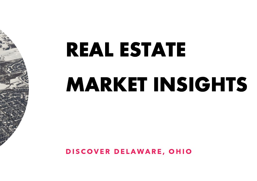 Real Estate in Delaware, Ohio: Market Insights