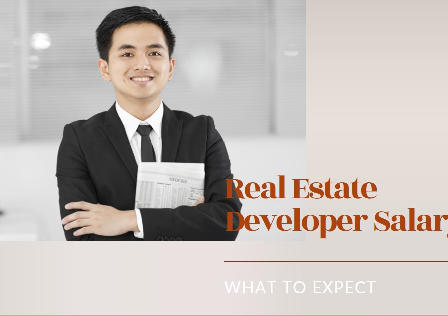 Real Estate Developer Salary: What to Expect