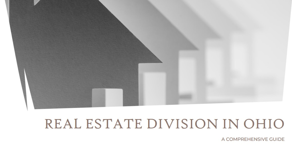 Real Estate Division in Ohio: A Guide