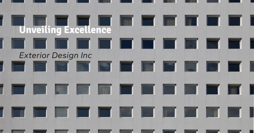 Unveiling Excellence: Exterior Design Inc