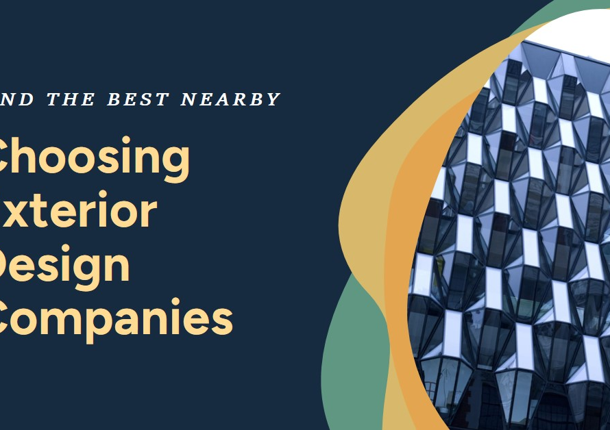 Choosing Exterior Design Companies Nearby