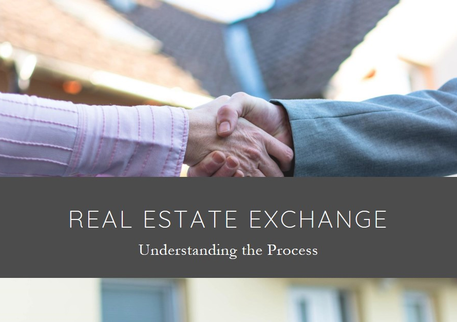 Real Estate Exchange: Understanding the Process