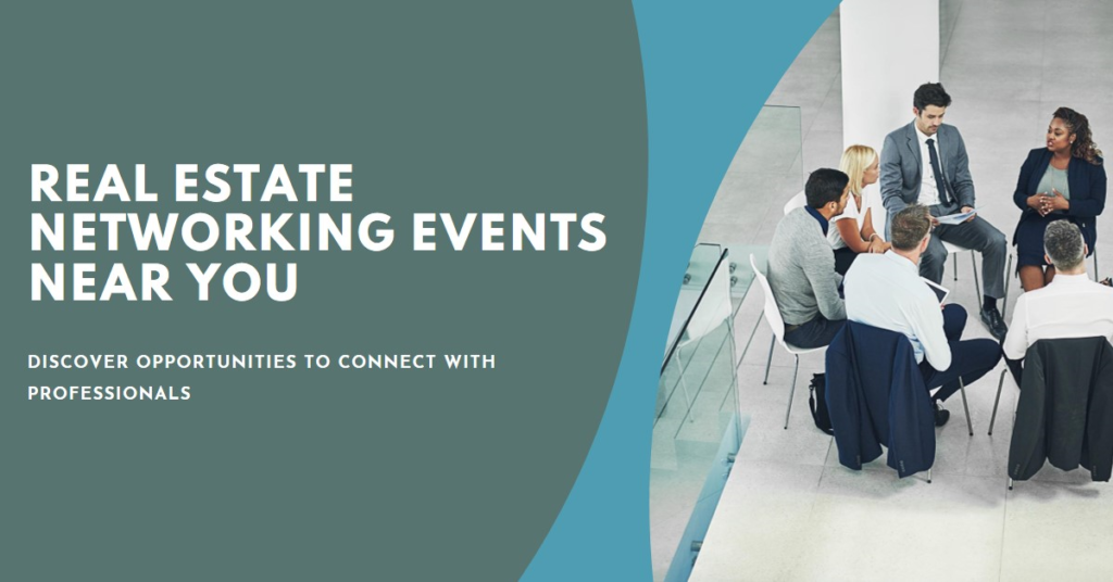 Real Estate Events Near Me: Finding Networking Opportunities