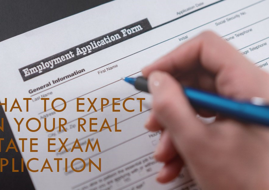 Real Estate Exam Application: What to Expect