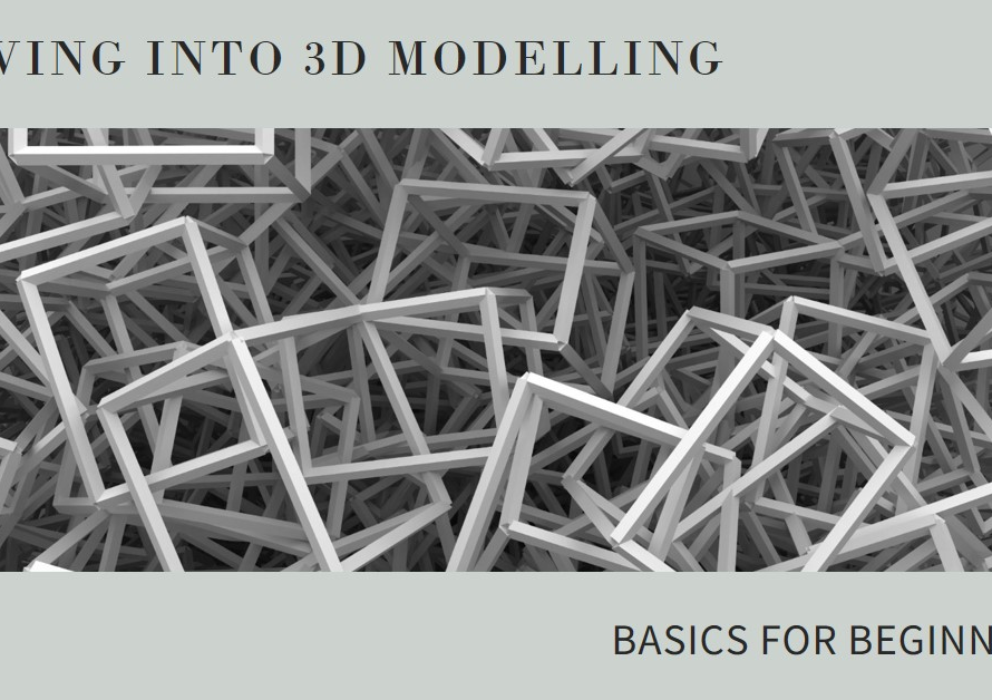 Diving into the Basics: 3D Modelling for Beginners