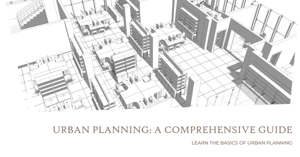 What Urban Planning Is: A Comprehensive Guide