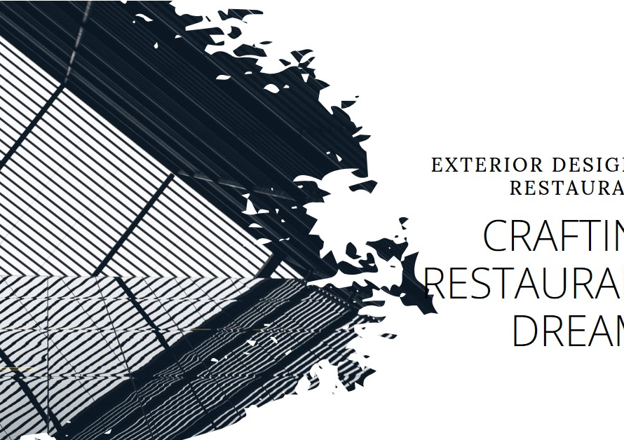 Crafting Restaurant Dreams: Exterior Design in Restaurants