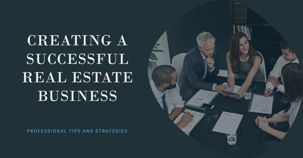 Real Estate Firm: Creating a Successful Business