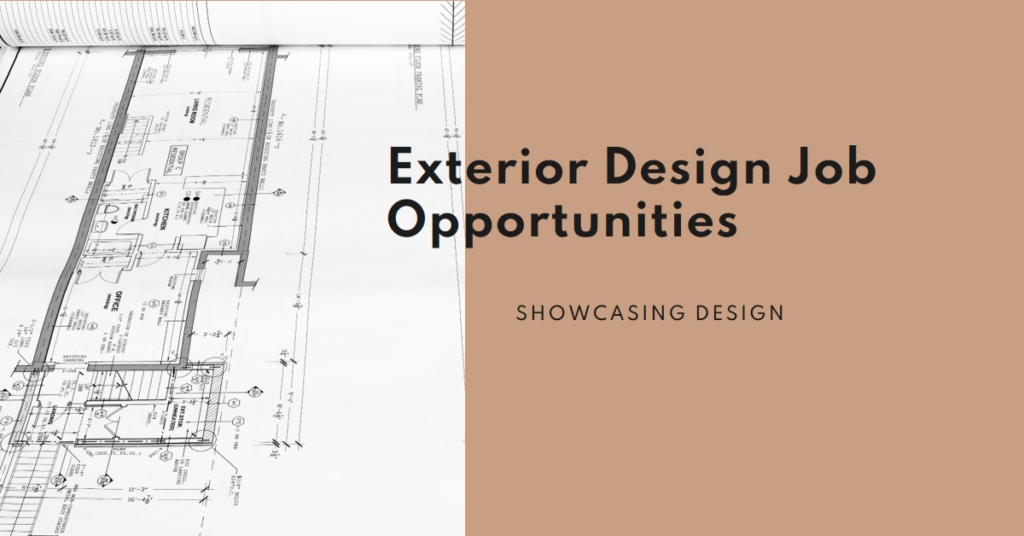 Showcasing Design: Exterior Design Job Opportunities