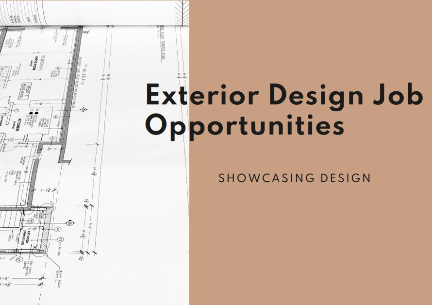 Showcasing Design: Exterior Design Job Opportunities