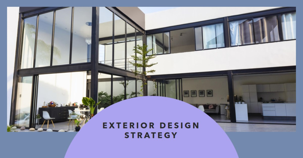 Strategizing Exterior Design with a Plan