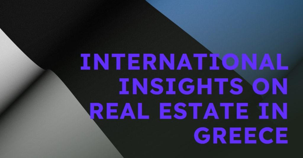 Real Estate in Greece: International Insights