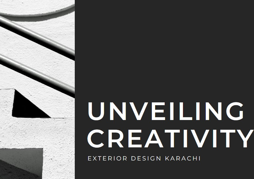 Unveiling Creativity: Exterior Design Karachi