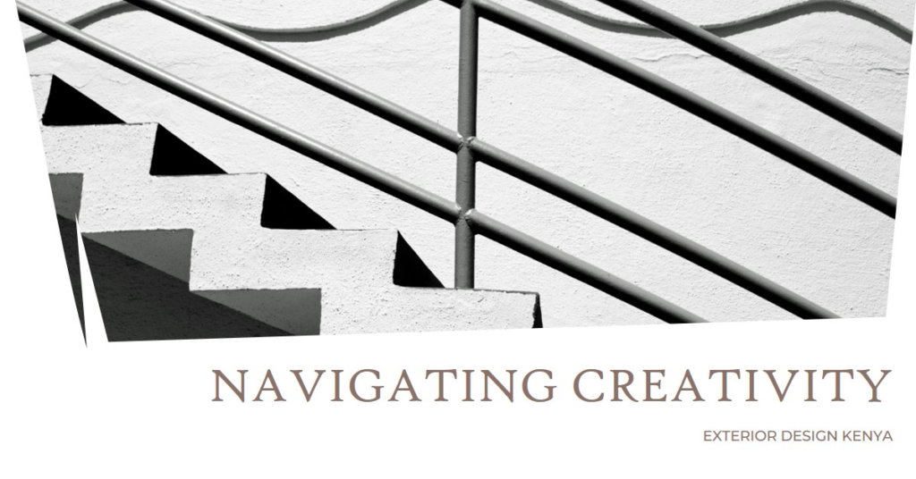 Navigating Creativity: Exterior Design Kenya