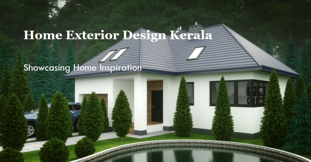  Showcasing Home Inspiration: Home Exterior Design Kerala
