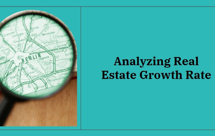 Real Estate Growth Rate: Analyzing the Market