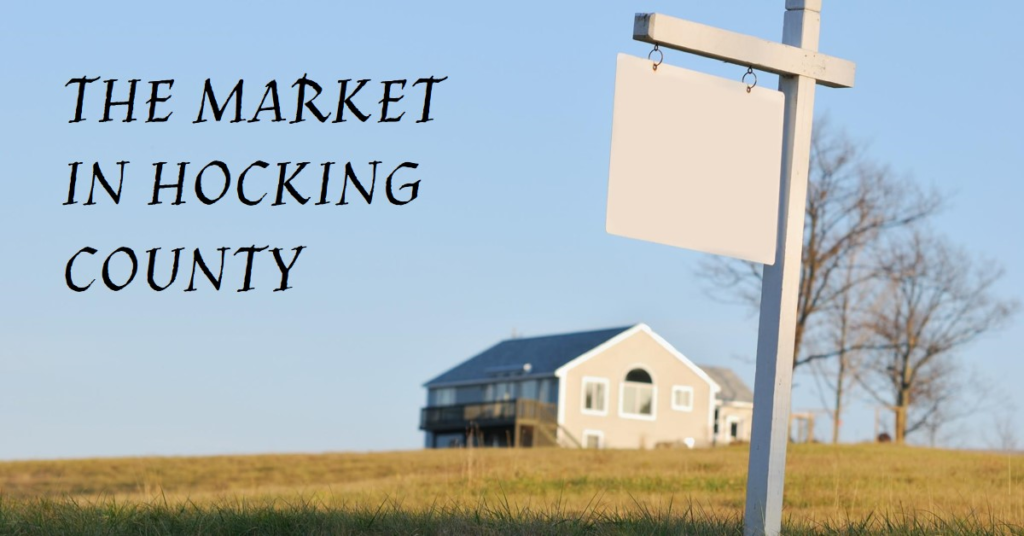 Real Estate in Hocking County, Ohio: The Market
