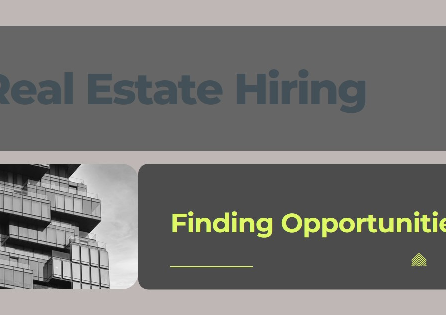 Real Estate Hiring: Finding Opportunities