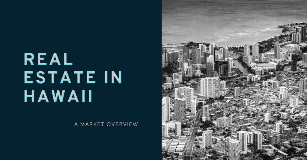 Real Estate in Hawaii: A Market Overview