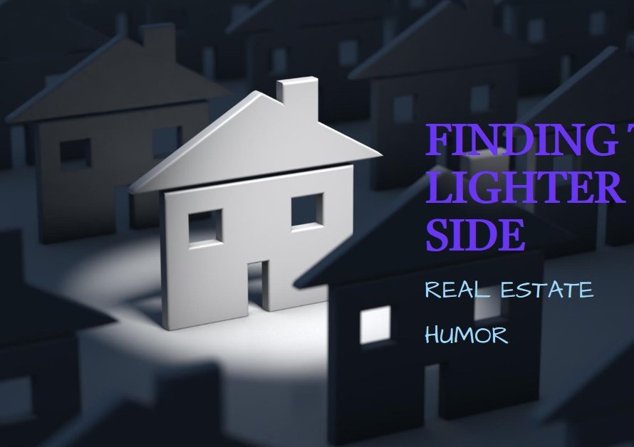 The prompt is : Create a blog post about “Real Estate Humor: Finding the Lighter Side”. Write it in a “professional” tone. Use transition words. Use active voice. Write over 1000 words. Use very creative titles for the blog post. Add a title for each section. Ensure there are a minimum of 9 sections. Each section should have a minimum of two paragraphs.