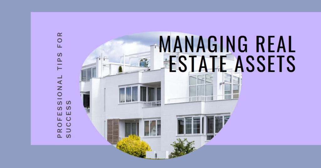  Real Estate Holdings: Managing Assets