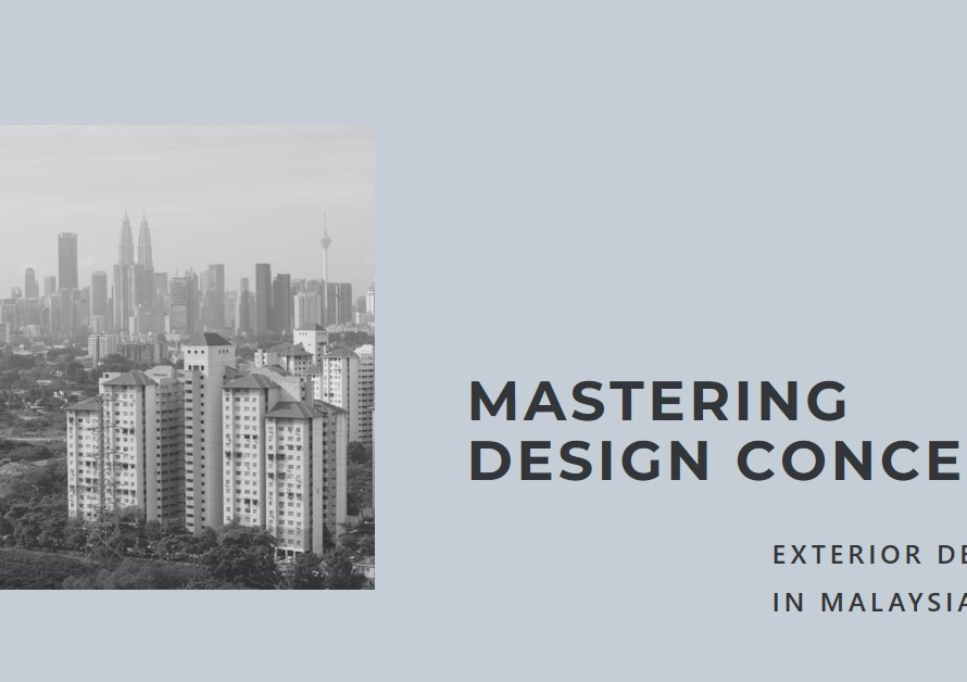 Mastering Design Concepts: Exterior Design Malaysia