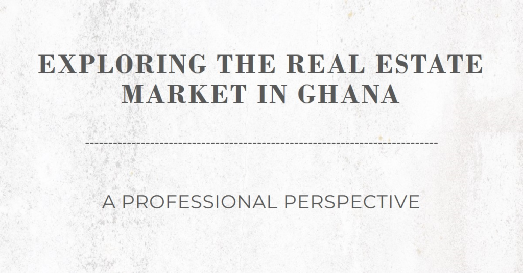 Real Estate in Ghana: Exploring the Market