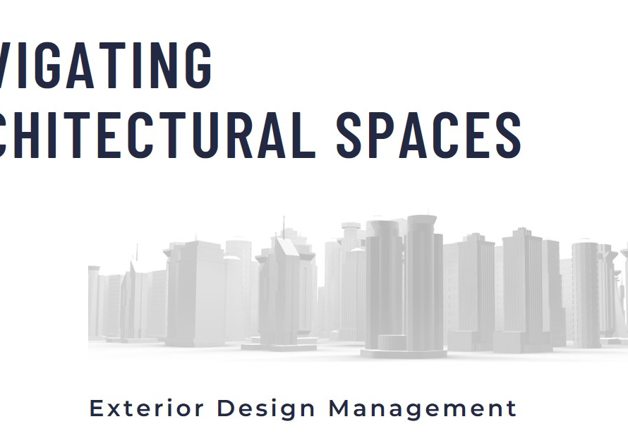 Navigating Architectural Spaces: Exterior Design Management