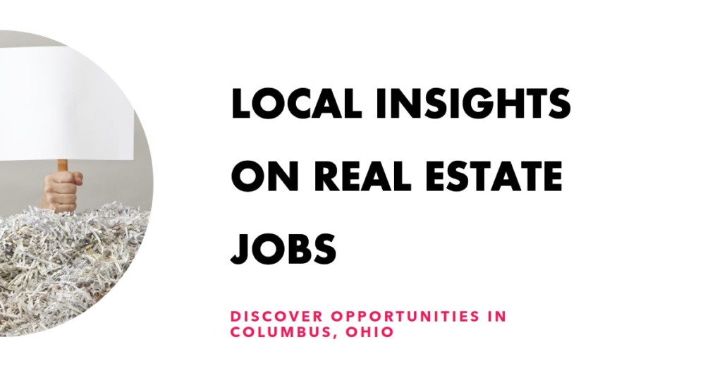  Real Estate Jobs in Columbus, Ohio: Local Insights

