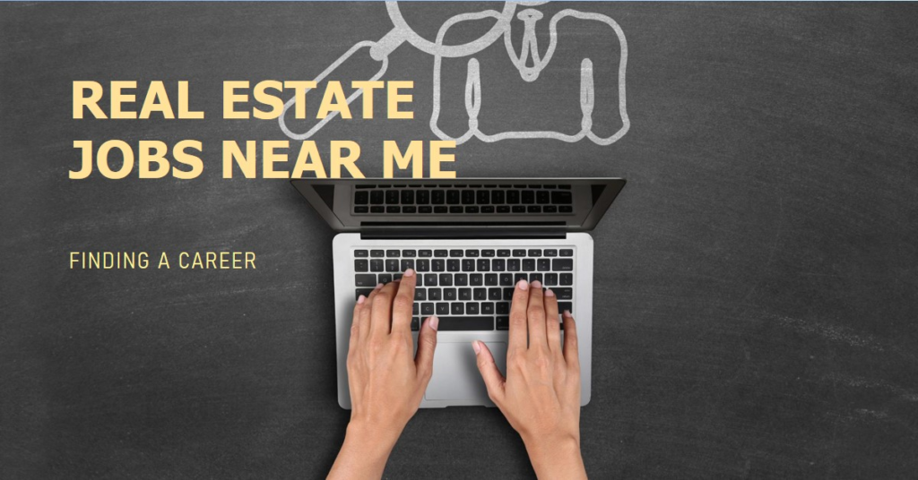 Real Estate Jobs Near Me: Finding a Career